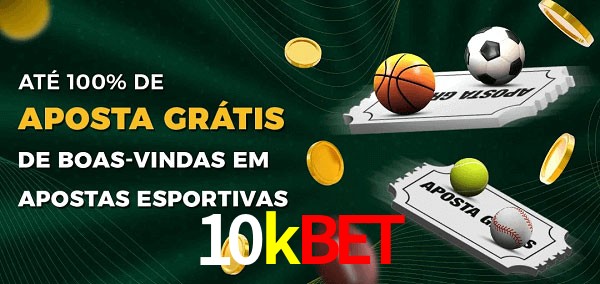 10kbet Ate 100% de Aposta Gratis